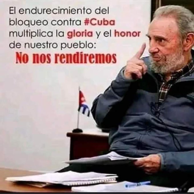 #Fidel: 'Nosotros estamos dispuestos a resistir digna y abnegadamente los años que sean necesarios el bloqueo imperialista (...). #Cuba sabrá mantenerse como ejemplo de una Revolución que no claudica, que no se vende, que no se rinde, que no se pone de rodillas'. #MejorSinBloqueo