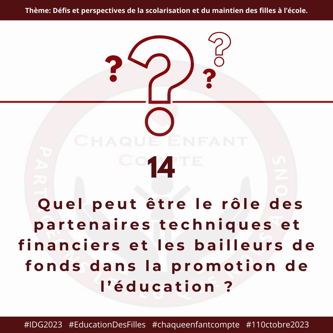 Quel peut être le rôle des partenaires techniques et financiers et les bailleurs de fonds dans la promotion de l'éducation ?

#IDG2023 #EducationDesFilles #chaqueenfantcompte #110ctobre2023
