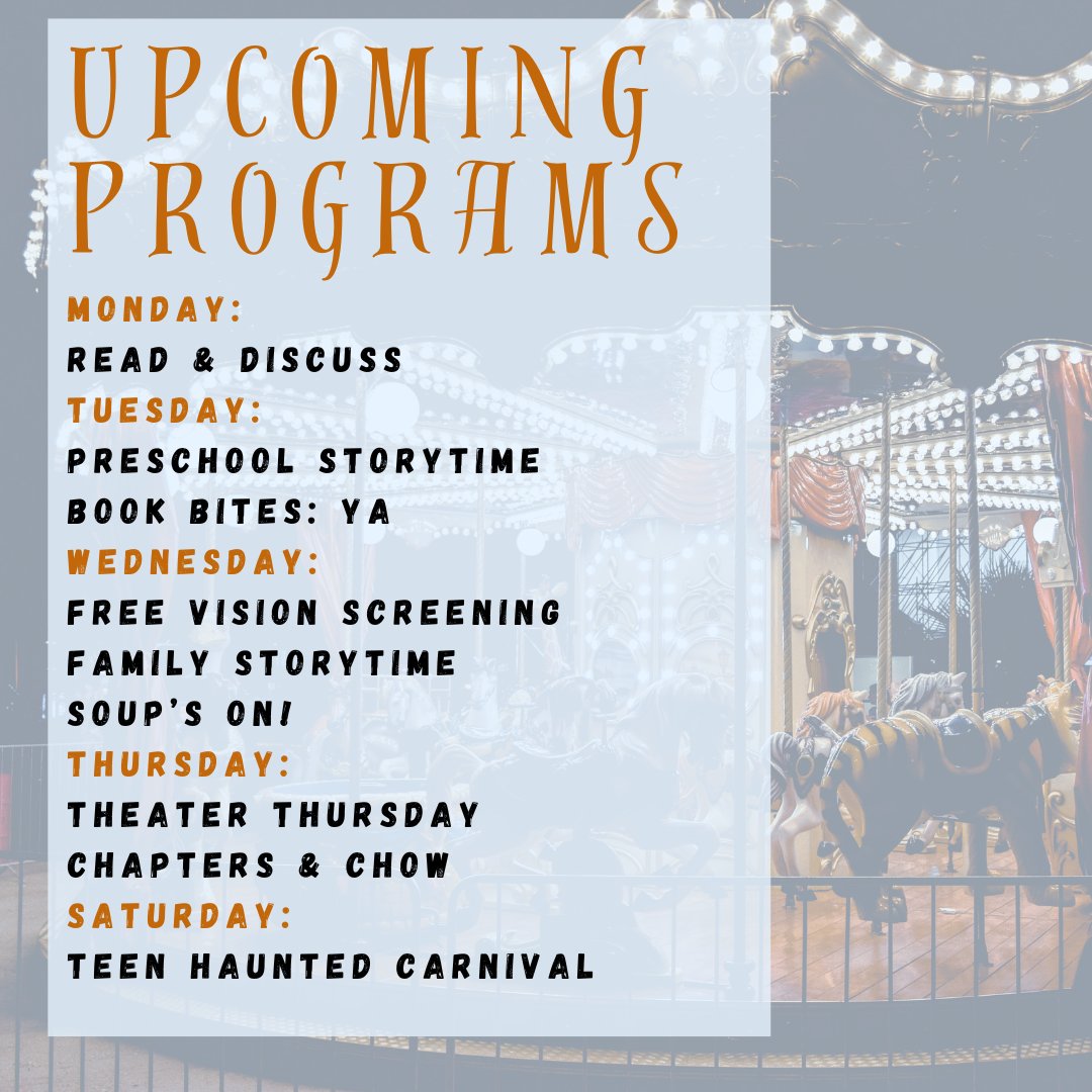 Check out next week's programs!
M: Read &amp; Discuss
T: Preschool Storytime, Book Bites: YA
W: Kids' Vision Screening, Family Storytime, Soup's On
Th: Theater Thursday, Chapters &amp; Chow
S: Teen Haunted Carnival
Registration required unless noted in calendar.
ow.ly/GTwB50NeNqv