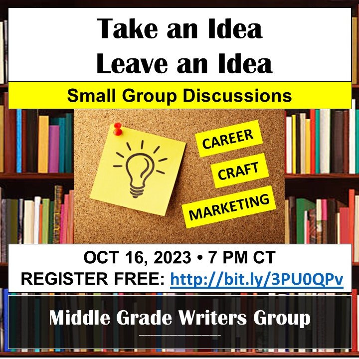 Take an Idea, Leave an Idea – Small Group Discussions Oct 16, 7pm CT Register Free: bit.ly/3PU0QPv Meet other writers. Get smarter. Questions? ConnieKingreyAnderson@gmail.com #writingcommunity #middlegradeauthors #bookmarketing #writingcareer #writingcraft #kidlit