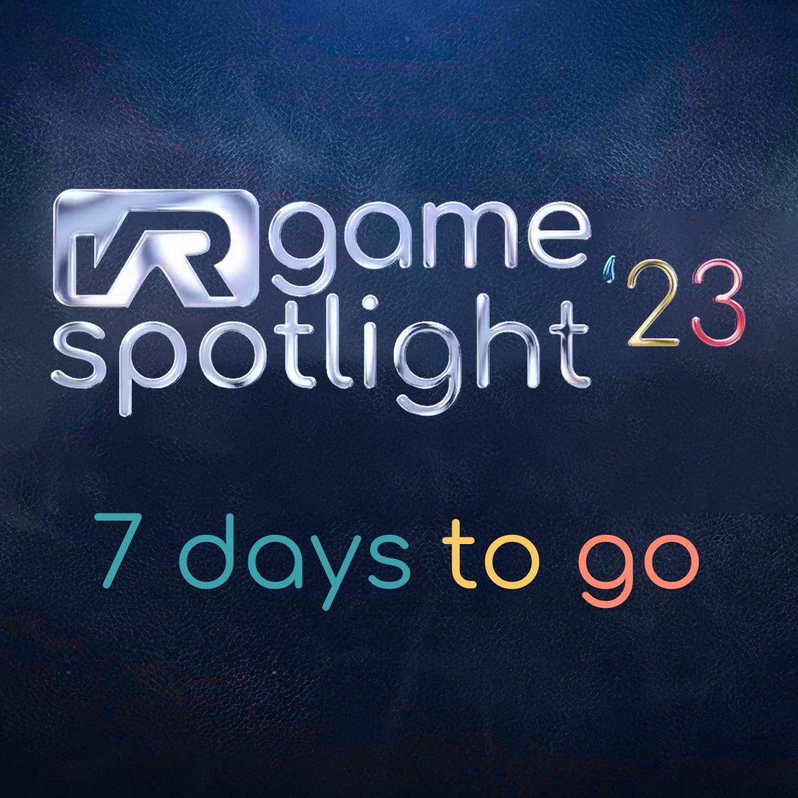 Just 7 days until VR Game Spotlight '23!