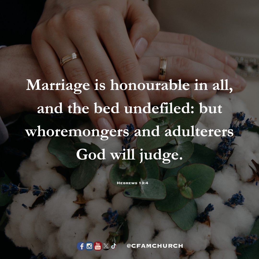 cfamchurch's tweet photo. #Marriage is #honourable in all, and the #bed #undefiled: but whoremongers and #adulterers #God will #judge.
https://t.co/5LmDiPaDBi https://t.co/3RfVSpkqK5