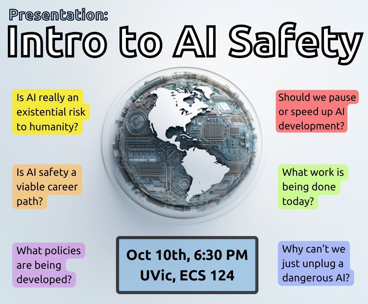 UVicAI's tweet photo. In this public talk we will introduce the rapidly  growing field of AI Safety, and why many experts  consider mitigating AI risk to be the most pressing problem in the world  today.
(1/2) https://t.co/PRZN4l8wWk
