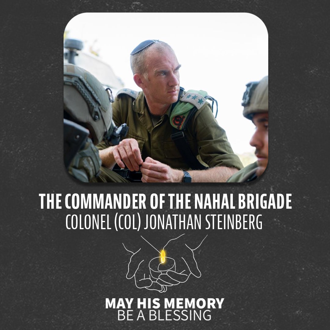 Today, we mourn the loss of a true hero, COL Jonathan Steinberg, Commander of the Nahal Brigade of the Israel Defense Forces. He made the ultimate sacrifice for the safety and security of Israel, falling in the line of duty during an encounter with a terrorist. May his memory…