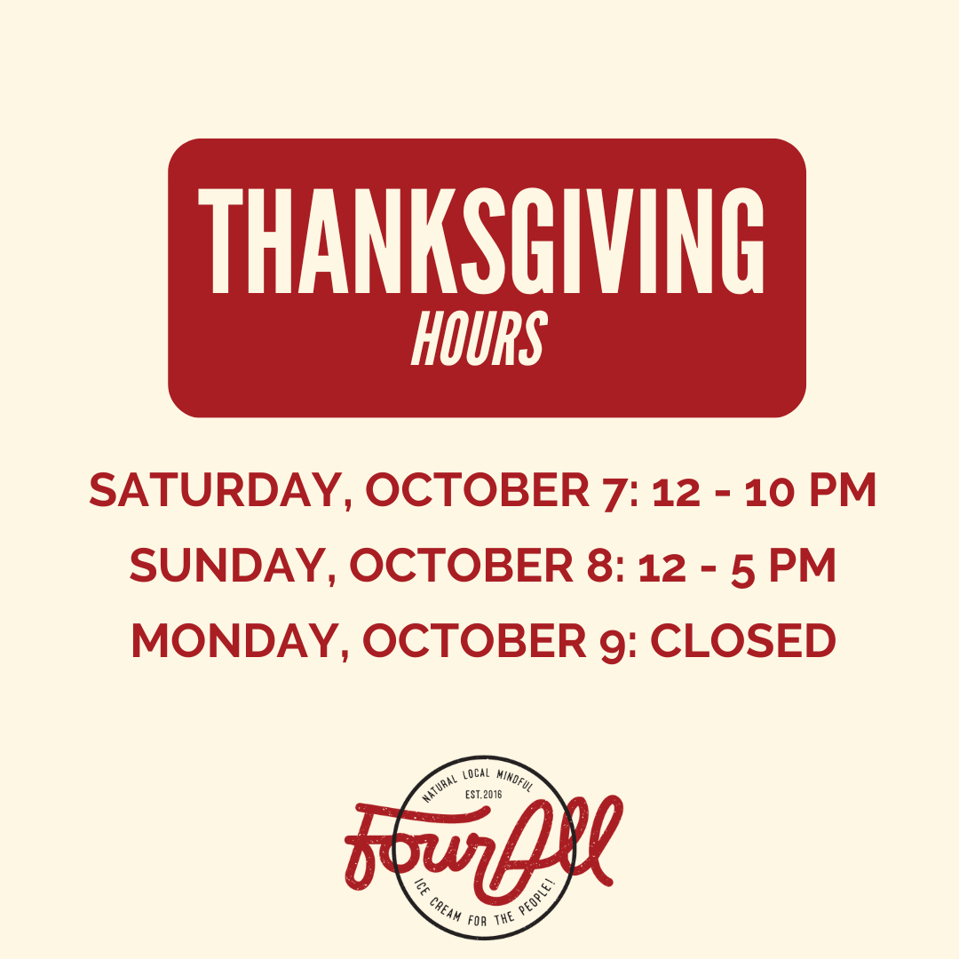 We're around this long weekend but with shortened hours.  There's still time to grab something for Thanksgiving, or stop by for a scoop or counter treat. 🍦

#fourallicecream #longweekend #holidayhours