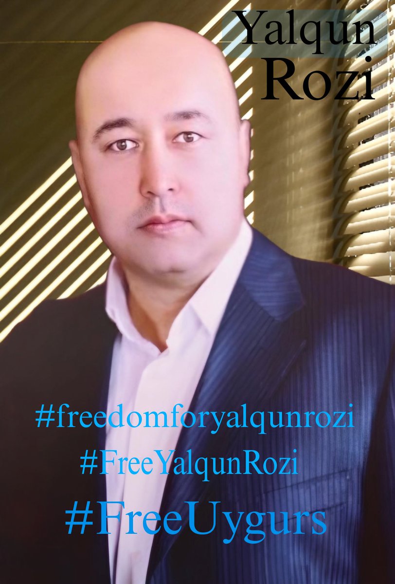 #YalqunRozi 
#freeyalqunrozi
#freedomforyalqunrozi
#freeuygurs
Justice for UYGURS