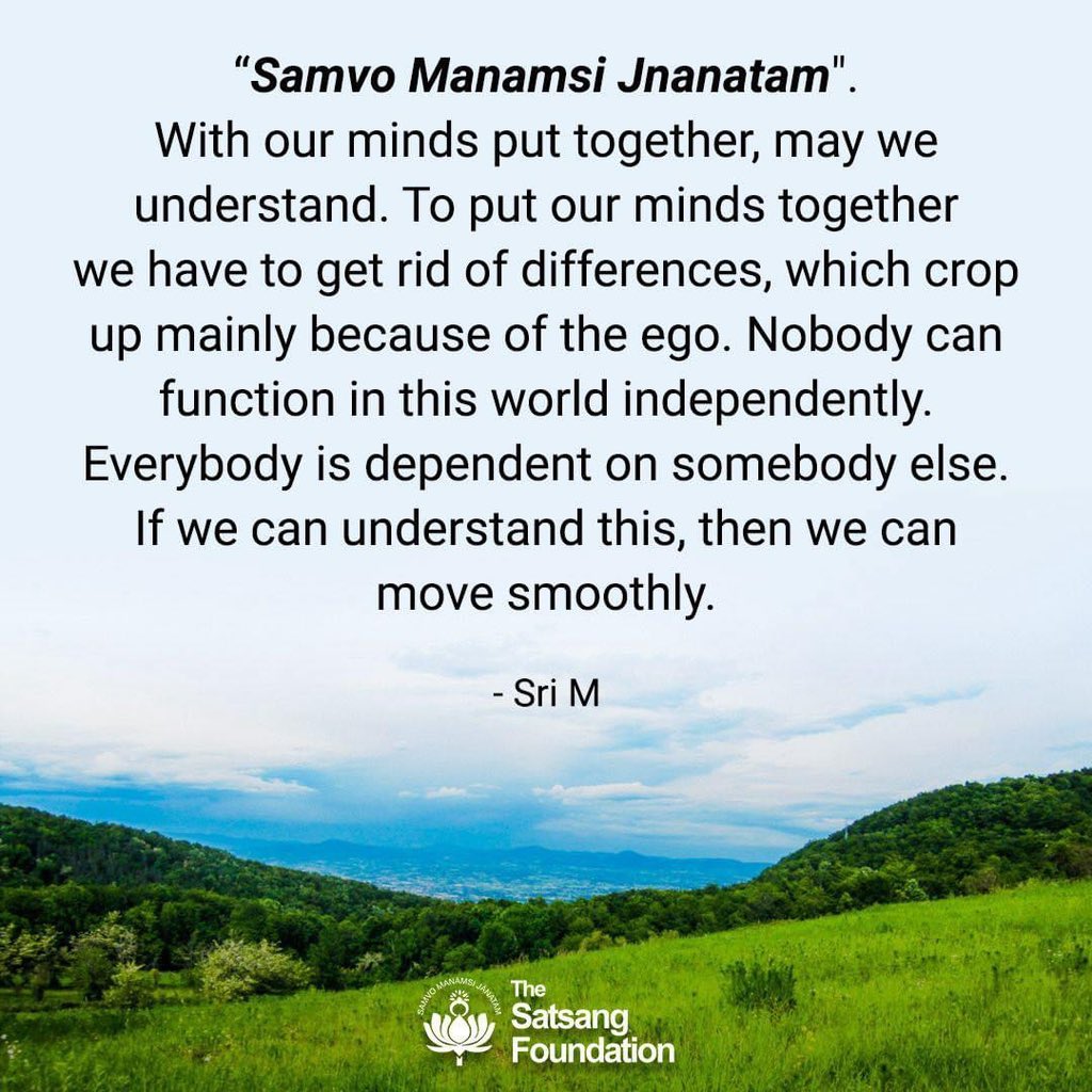SatsangTweets's tweet photo. “𝐒𝐚𝐦𝐯𝐨 𝐌𝐚𝐧𝐚𝐦𝐬𝐢 𝐉𝐧𝐚𝐧𝐚𝐭𝐚𝐦”
With our minds put together, may we understand. To put our minds together we have to get rid of differences, which crop up mainly because of the ego. Nobody can function in this world independently.
1/2 https://t.co/V2Zmzlo6y6