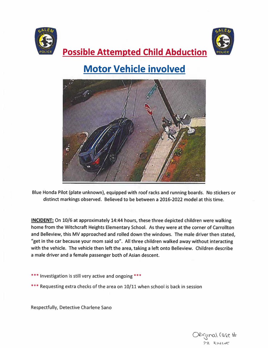 Salem PD is endeavoring to find the Blue Honda Pilot described in this bulletin. The occupants attempted to convince children in the Witchcraft Heights area to get into the vehicle.