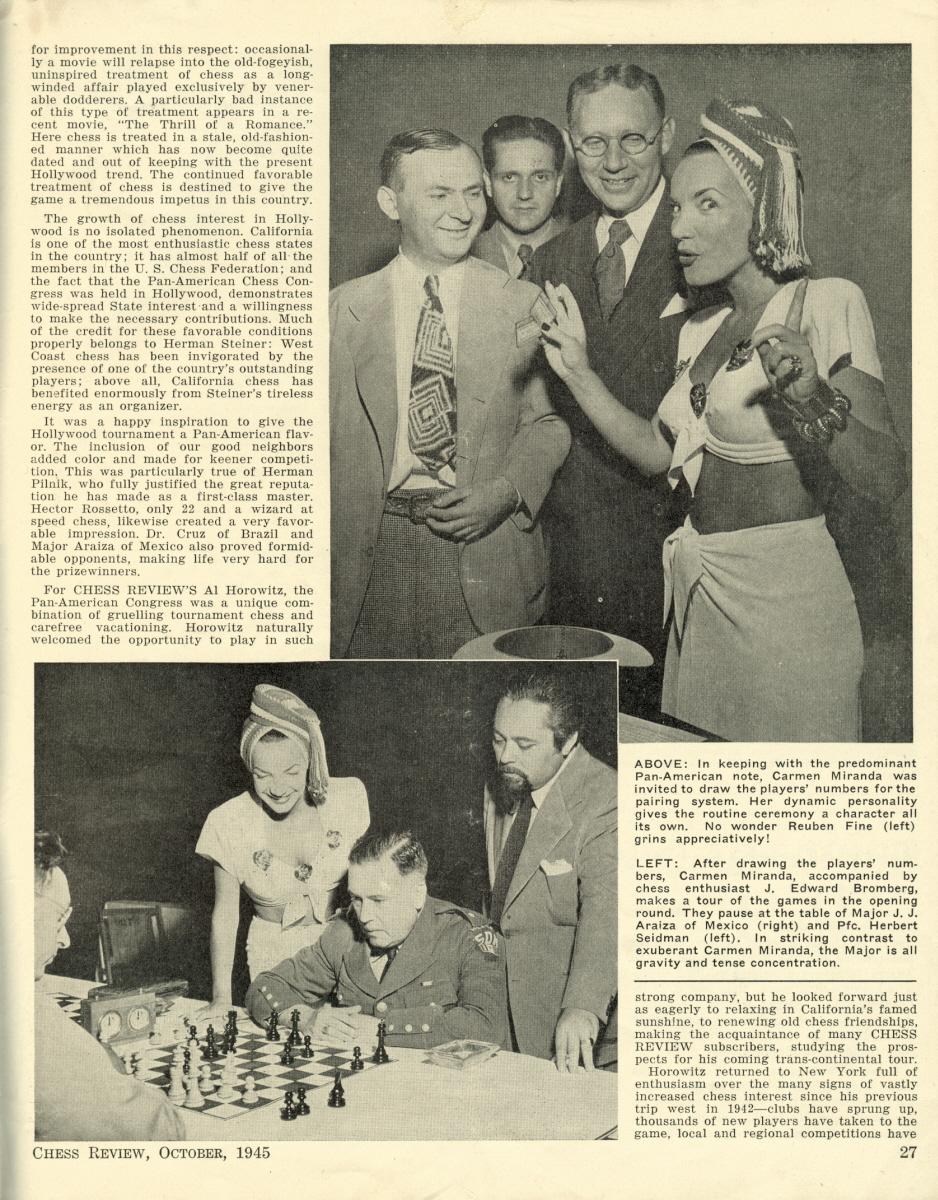 chessinstories's tweet photo. Hollywood and Chess - Pan-American Congress

The largest pictorial feature on Hollywood and chess that we have seen is on pages 26-35 of the October 1945 Chess Review, in connection with the Pan-American Congress (won by Reshevsky ahead of Fine).

Many film stars, Hollywood celebrities, singers,... were included in the event like Marlene Dietrich, Barbara Bates, Dawn Kennedy, Julie London, Jean Trent, Reuben Fine, Carmen Miranda, J. Edward Bromberg, José Joaquín Araiza, Herbert Seidman.

🎥 More images below