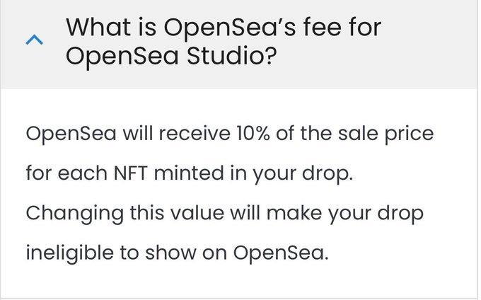 OpenSea、新ツール「OpneSea Studio」では、一次販売に対してのマーケット側手数料は10%

他のプラットフォームに比べて高い手数料であり、また手数料について表記がわかりづらい状態であるなど批判があがっている