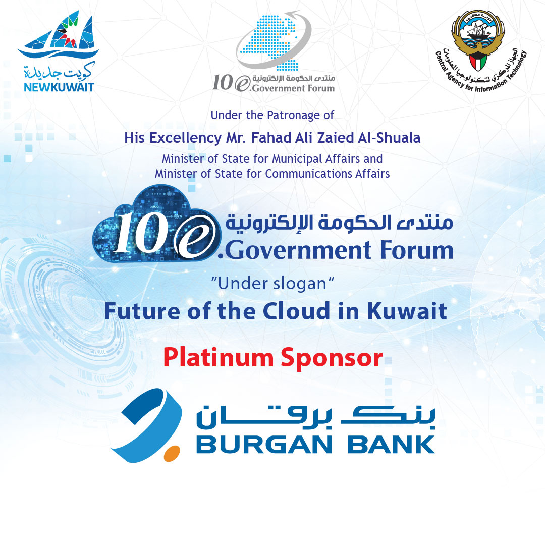 razeneventskw's tweet image. Our thanks and appreciation to Burgan Bank for their invaluable Platinum sponsorship of EGOV10
الشكر والتقدير بنك برقان  لرعايتهم البلاتينية القيمة لمنتدى الحكومة الإلكترونية العاشر
#kfhgroup #OracleMiddleEast #stc_kwt #burganbankgroup #Zain #SolutionsZak