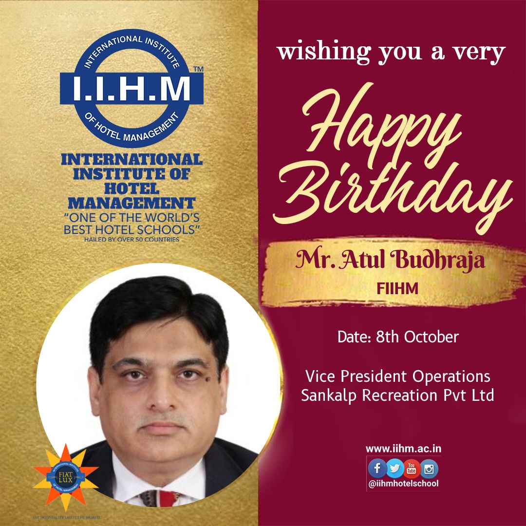 Wishing Mr. Atul Budhraja, Vice President Operations of Sankalp Recreation Pvt. Ltd, a birthday filled with happiness and joy. #happybirthday #fiihm #iihmhotelschools