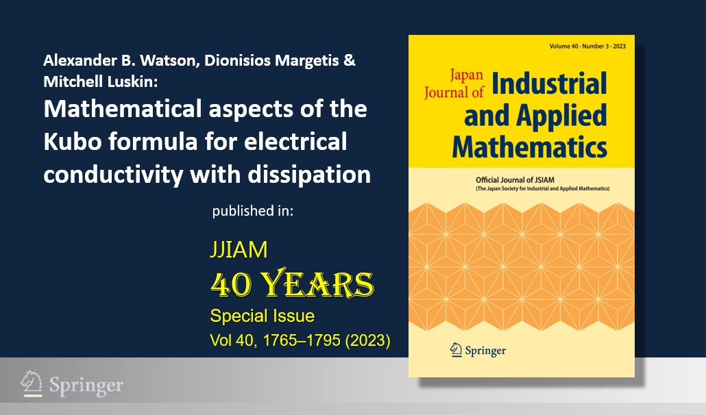 SpringerMath's tweet image. #Freeaccessweek 🎉til Tuesday, Oct 10
#JJIAM 40th Anniversary #specialissue

Alexander B. Watson, Dionisios Margetis &amp;amp; Mitchell Luskin
&quot;Mathematical aspects of the Kubo formula for electrical conductivity with dissipation&quot;
#survey

Download now: link.springer.com/article/10.100…