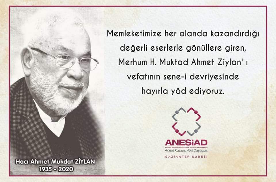 Memleketimize her alanda kazandırdığı değerli eserlerle gönüllere giren, Merhum H.Muktad Ahmet Ziylan'ı vefatının sene-i devriyesinde hayırla yâd ediyoruz. 
#ahmetziylan #anesiad #helalkazanç #adilpaylaşım