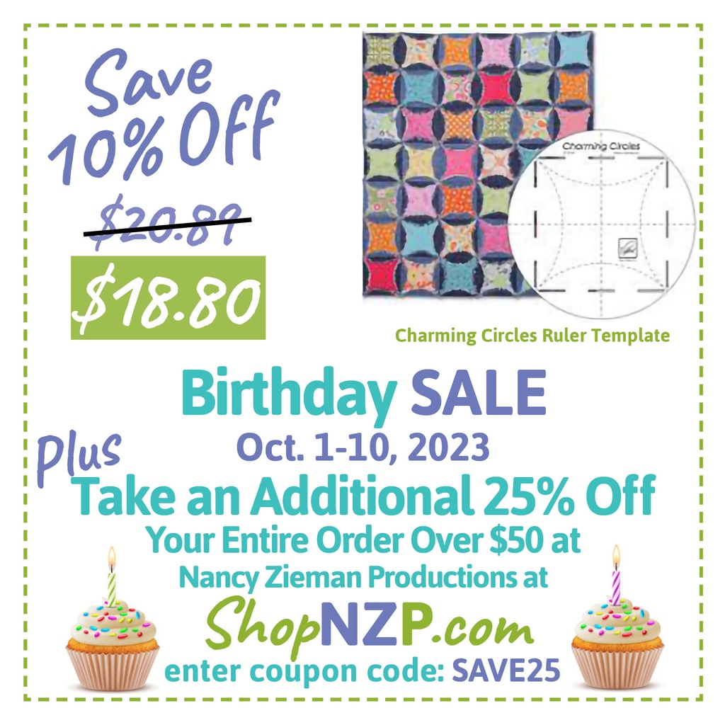 🧁 Double Discount Birthday SALE Alert! Save 10% Off Charming Circles Ruler + PLUS Take an Extra 25% Off Orders over $50-ending Tuesday! Enter code SAVE25 at ShopNZP.com.

#NZPBlog #BirthdaySale #CharmingCirclesRuler #JuneTailor #NancyZiemanProductions #ShopNZP