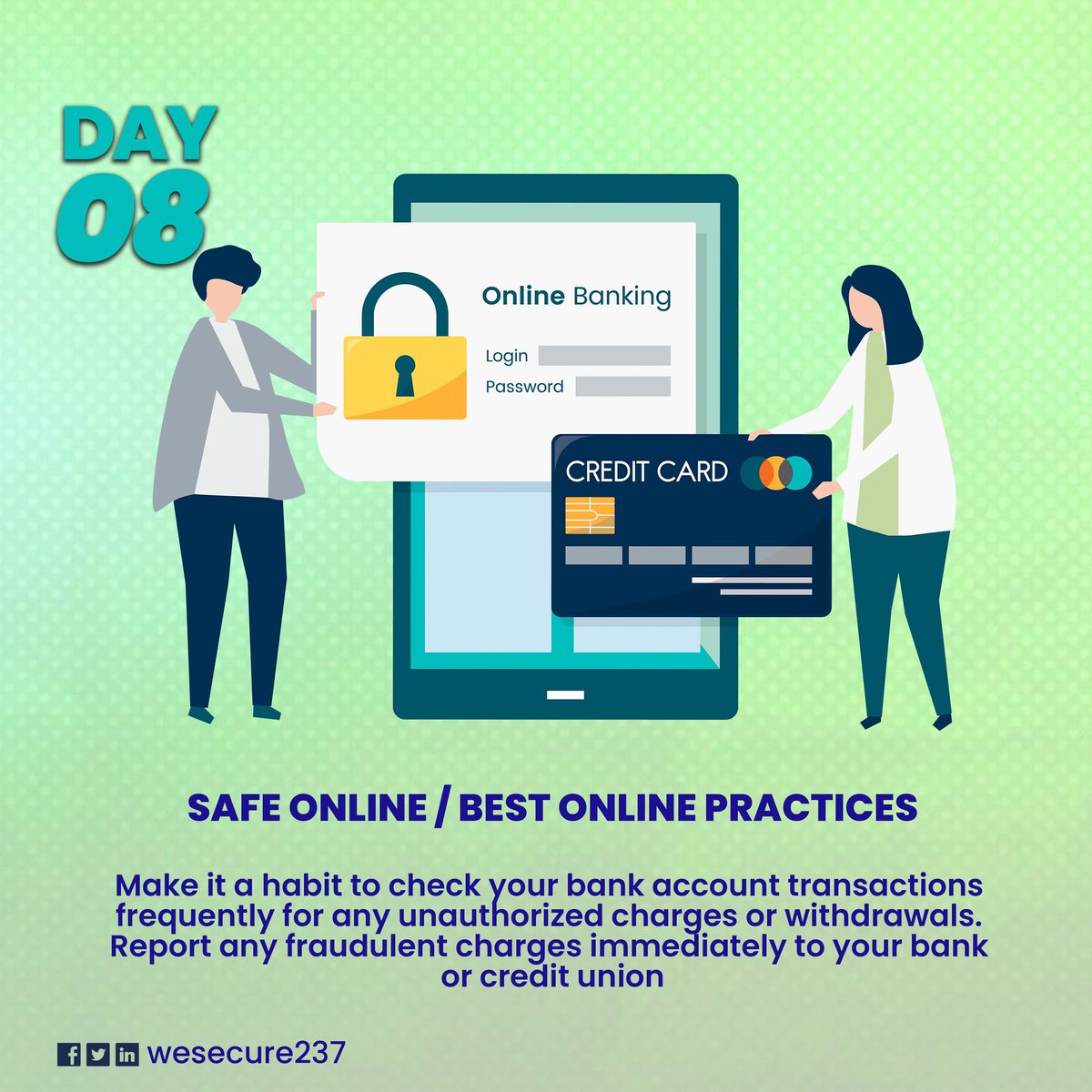 wesecure237's tweet photo. CYBERSECURITY AWARENESS CAMPAIGN
DAY 8 

Beware of online banking scams 
Trade with caution https://t.co/TuQGACDni6