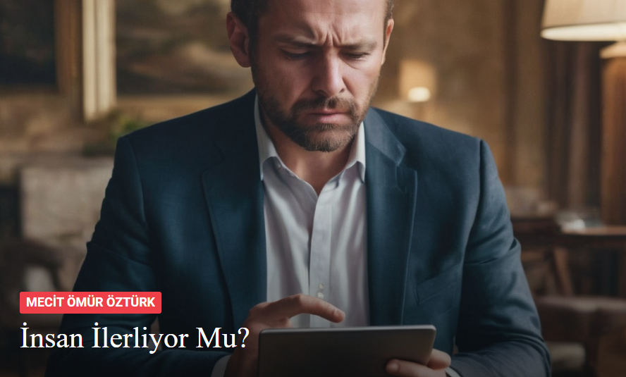 Mecit Ömür Öztürk
İnsan ilerliyor mu?

refrefdergisi.com/insan-ilerliyo…