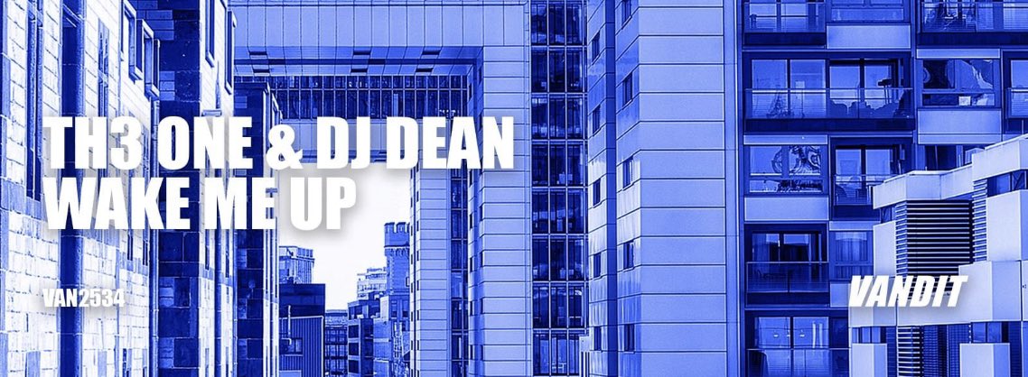djdean1's tweet photo. Out now on Vandit! TH3 ONE &amp; DJ Dean - Wake me up! https://t.co/qKUeZPHrDG