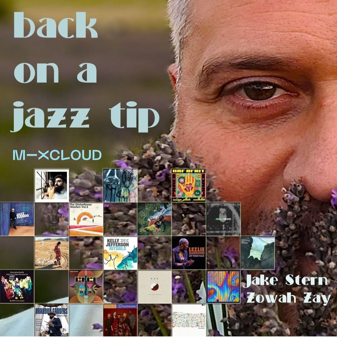 #BackOnAJazzTip
 I'm back on the jazz tip. 
Selecting the latest jazz album tracks on #Mixcloud
 Check you on the flipside!

mixcloud.com/jake-stern/bac…

#Jazzmusic #contemporaryjazz #jazzsoul #jazzfunk #worldjazz #zowahzayselections #arabicjazz #jazztronica #nujazz #Fusion