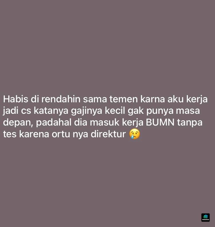 worksfess's tweet photo. Emang pekerjaan cs serendah itu ya? Aku sakit bgt padahal tiap gajian selalu aku kasih buat orangtua ku 😢 aku masuk sini karna usaha ku sendiri tanpa ordal work! https://t.co/vKrT7XkllU