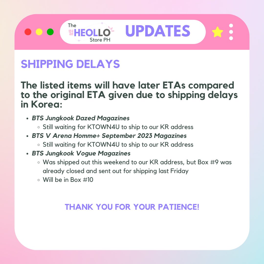 TheHeolloPH's tweet photo. #TheHeolloPHUpdates
SHIPPING DELAYS
The listed items will have later ETAs compared to the original ETA given due to shipping delays in Korea:
BTS Jungkook Dazed Magazines
- Still waiting for KTOWN4U to ship to our KR address
BTS V Arena Homme+ September 2023 Magazines
- Still waiting for KTOWN4U to ship to our KR address
BTS Jungkook Vogue Magazines
- Was shipped out this weekend to our KR address, but Box #9 was already closed and sent out for shipping last Friday
- Will be in Box #10
Thank you for your patience! ๐โจ๐โโ๏ธ