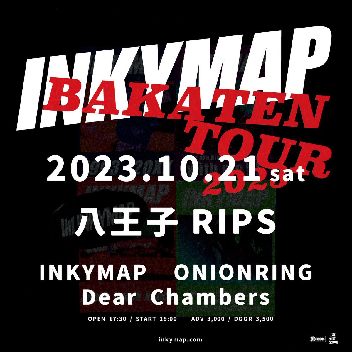 12mhibb's tweet photo. INKYMAP
"BAKATEN TOUR 2023"

10.21 八王子RIPS
w/ Dear Chambers / ONIONRING

【譲】オールスタンディング×1枚
【求】定価＋手数料(3500円)

どうしても外せない予定ができてしまった為お譲りします。リプ、dmください🙇 https://t.co/sAx0ZpyT8H