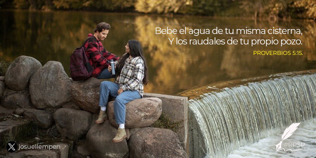 #RPSP │ PROVERBIOS 5

La fuente del puro amor de un esposo debe estar en su propia esposa. Así como el sediento se vivifica con las aguas de una cisterna, el esposo debe hallar en su esposa todo su deleite. Al considerarla como un don de Dios mostrará aprecio, pureza y gratitud.