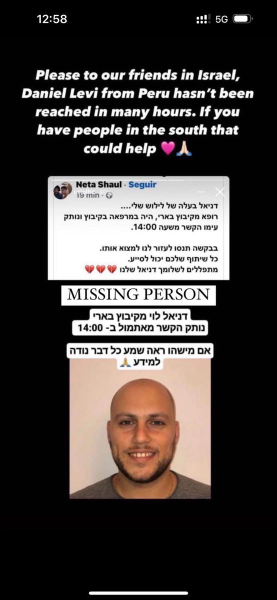 Seguimos buscando a Daniel Levy. Está desaparecido desde ayer a las 2pm hora Israel. Si alguien sabe algo por favor comunicarse. Daniel tu familia y amigos estamos rezando por ti. Te queremos mucho.