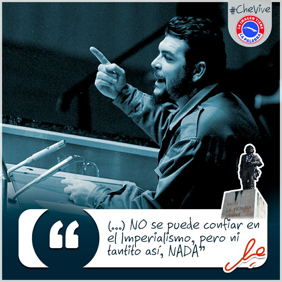 Son solo 12 palabras. Las dijo el 30/11/64. Las tenemos muy presentes: la vida le da la razón una y otra vez.  #CheVive