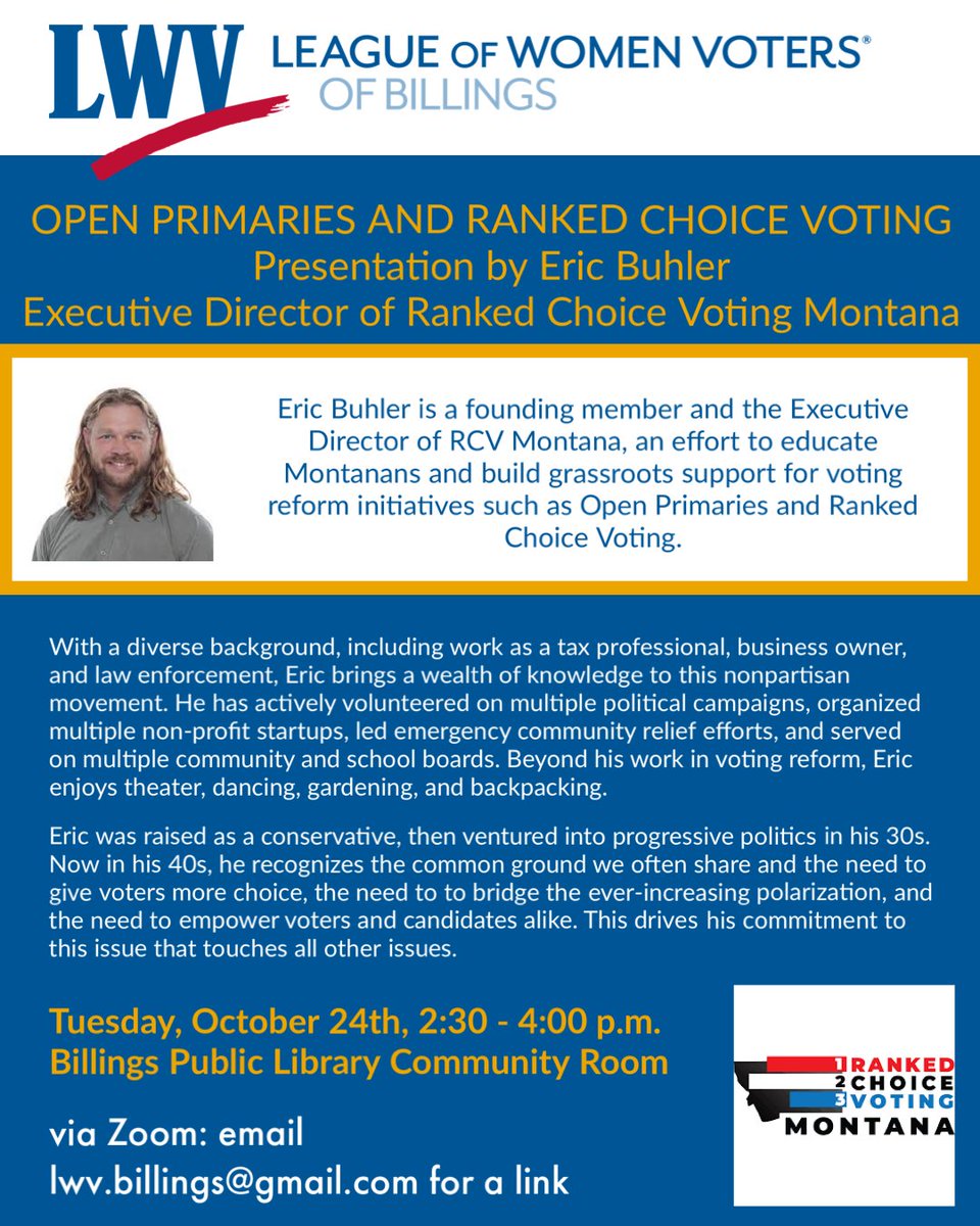 What is ranked choice voting and open primaries?  Not sure?  Here's your chance to find out!  Please the join the League on October 24th for a presentation on Ranked Choice Voting by Eric Buhler.  He will present on the topic at the Billings Library Community Room, refreshments.