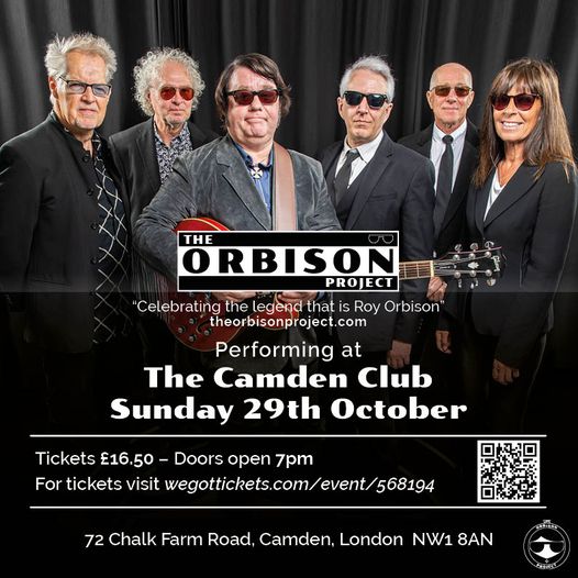TO ALL REAL MUSIC LOVERS - don't forget to get your tickets for the incredible ORBISON PROJECT SHOW at The Camden Club, Chalk Farm Rd., on 29th October. Brilliant musicians performing all the Hits of the legendary Big O.  onlywww.wegottickets.com/event/568194