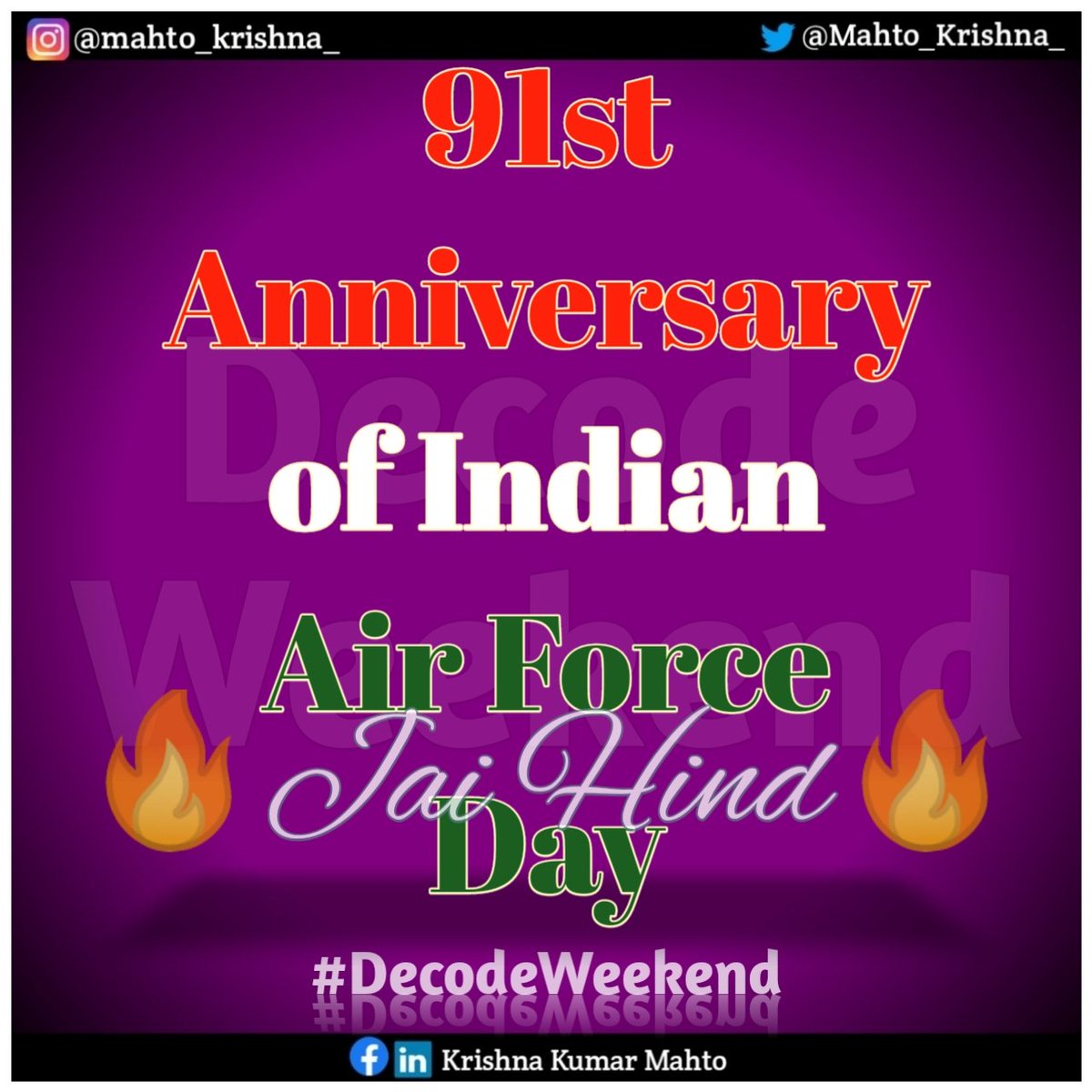 thekrishnasway's tweet photo. #53rd #DecodeWeekend Post of the Day : ➡️➡️
91st Anniversary of Indian Airforce✈️️ Day
Jai Hind🔥
Krishna Kumar Mahto
@Mahto_Krishna_
Indian Air Force
.
.
.
.
.
#decodeweekend #lifestyle #postoftheday #sundayvibes #happybirthday #motivation #india #world #mindset #IndianAirForceDay
@followers Deepanshu Kundan Kumar Anuraag Sushant Raj Shivam Kumar Mahto Saurabh Rock Raj Sona Choudhary Ñítísh S. Thãkré Deepak Kumar Chaudhary Niraj Nirala Navneet Kumar Gunjan Raj Chetan Bhagat Nitish Rana Radhe Shyam Sri Santosh Kumar Harsh Roy 5-Minute Crafts
#Israel #INDvsAUS #HamasTerrorists #Palestine