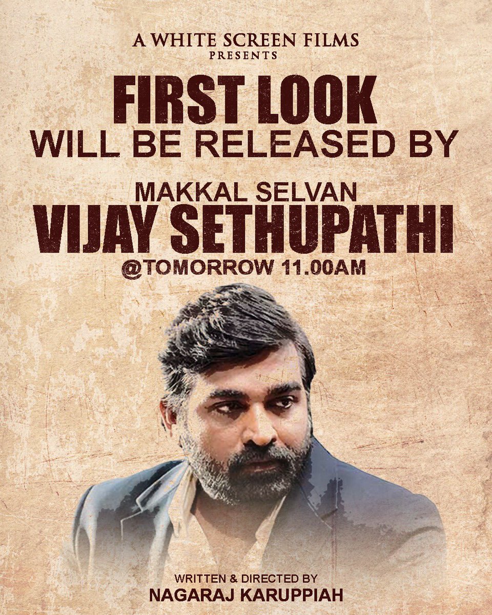 #WhiteScreenFilms 's new project 
First Look launch by Makkal Selvan @VijaySethuOffl tomorrow @ 11 AM 

@nagarajkarupaya @sureshkngsuper
@sriniclassic @vel_mugan @Deepan_composer @teamaimpr
@CtcMediaboy