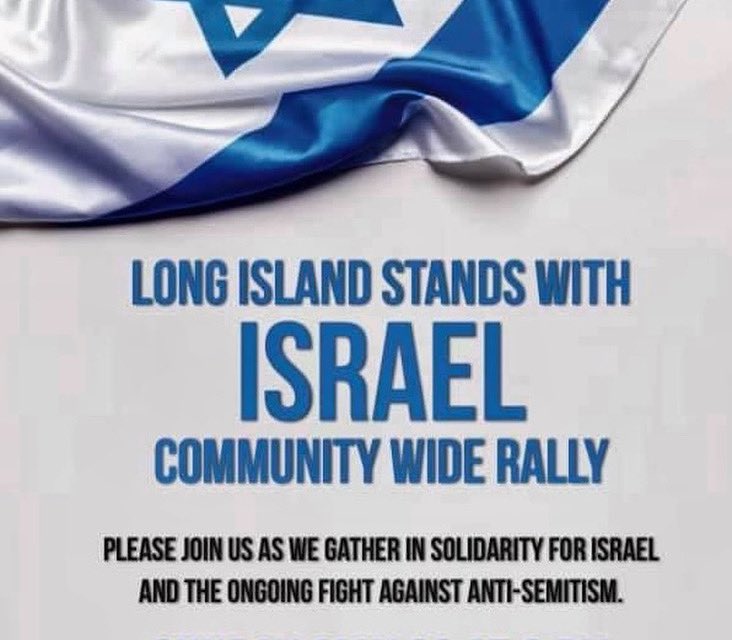 It’s time to take a stand. Join us: Long Island Stands With Israel. (2 events) 

The Nassau County program is on Monday, October 9 at Noon at the Sid Jacobson JCC, 300 Forest Drive, East Hills. 

Suffolk’s event will be at 4:00 PM the same day at the Suffolk YJCC.