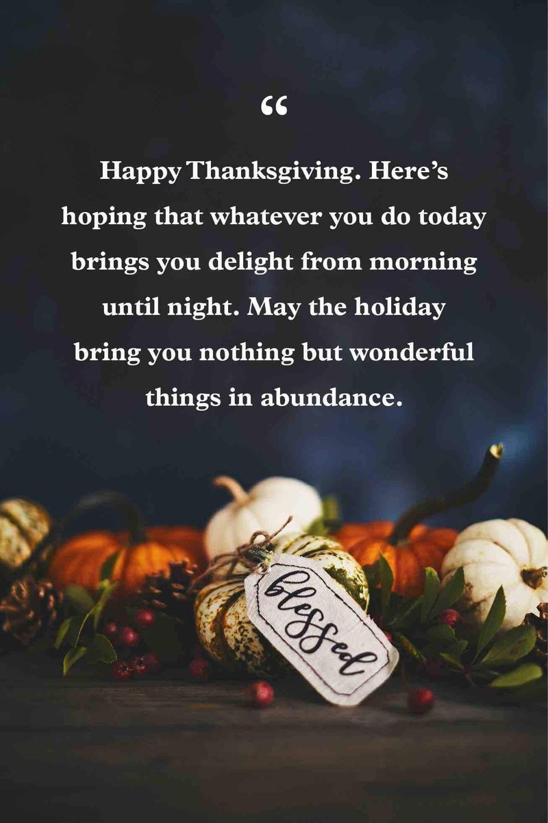 Happy Thanksgiving and thank you for all that you do, each and every day !