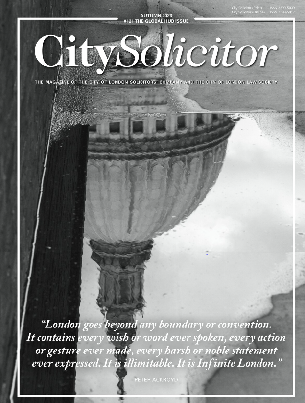 The Autumn 2023 "Global Hub" edition of CitySolicitor Magazine is out now.  We explore why London remains the preeminent choice for business, the legal profession and so much more!  Plus we welcome our new Editor, Joel Leigh.  Read online now at citysolicitormagazine.com