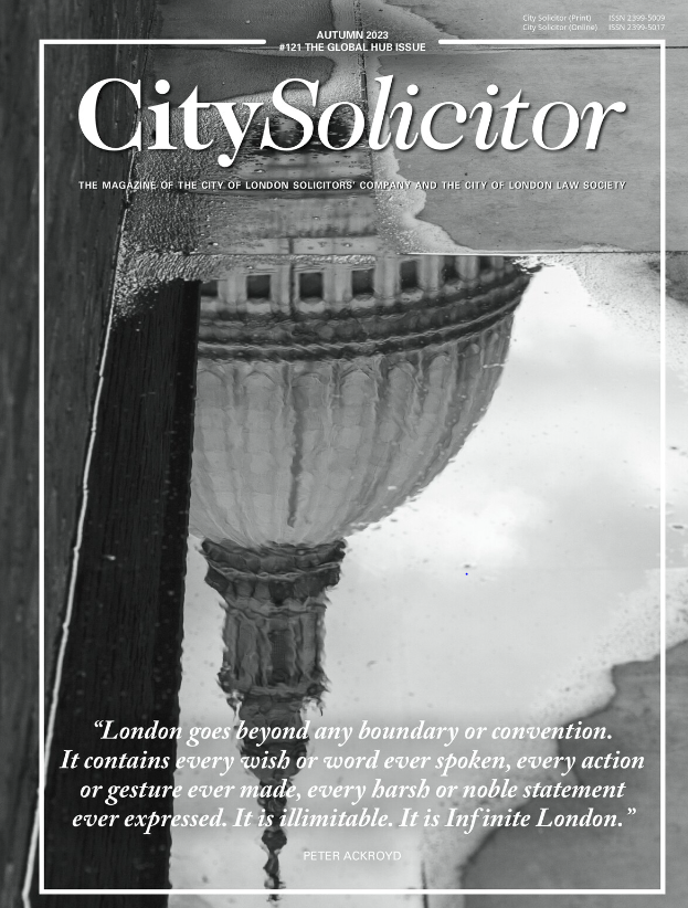 The Autumn 2023 'Global Hub' edition of CitySolicitor Magazine is out now. We explore why London remains the preeminent choice for business, the legal profession and so much more! Plus we welcome our new Editor, Joel Leigh. Read online now at citysolicitormagazine.com