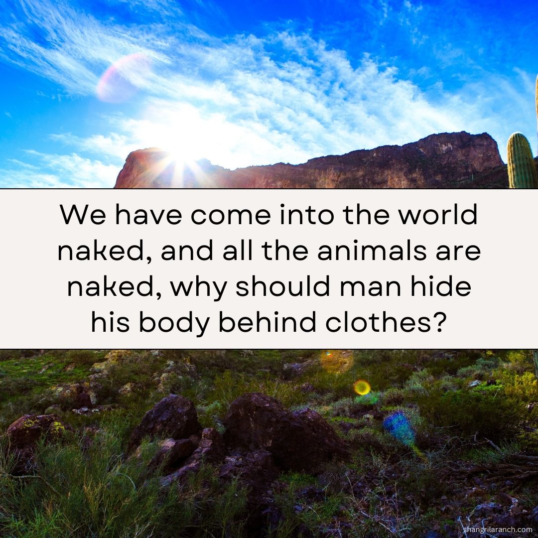 👶 Born into this world naked, just like all the animals. So why should we, humans, hide our bodies behind clothes? #NudistThoughts #BornNaked 🤷 shangrilaranch.com