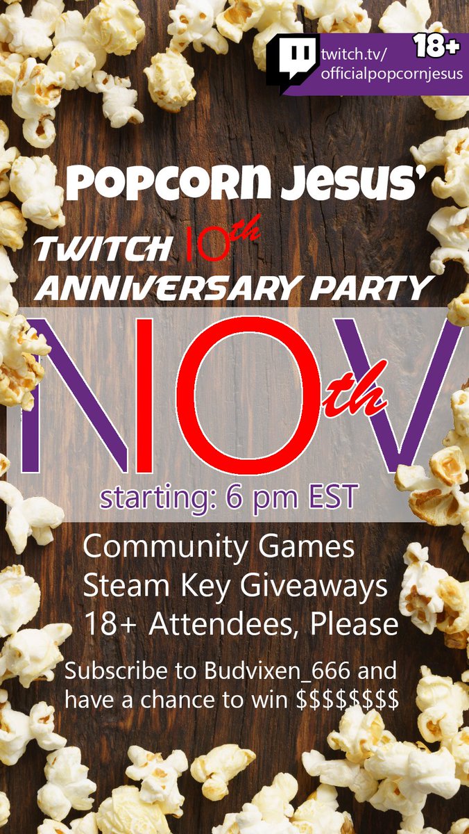 Popcorn_Jesus's tweet photo. My Twitch 10th Anniversary is coming up on Nov 10th.
Come join me starting at 6 PM EST for fun, community games, steam key giveaways, aaaaand the budvixen_666 affiliation cash giveaway.
https://t.co/UGqf4hsa8D https://t.co/BCzB2HByNU