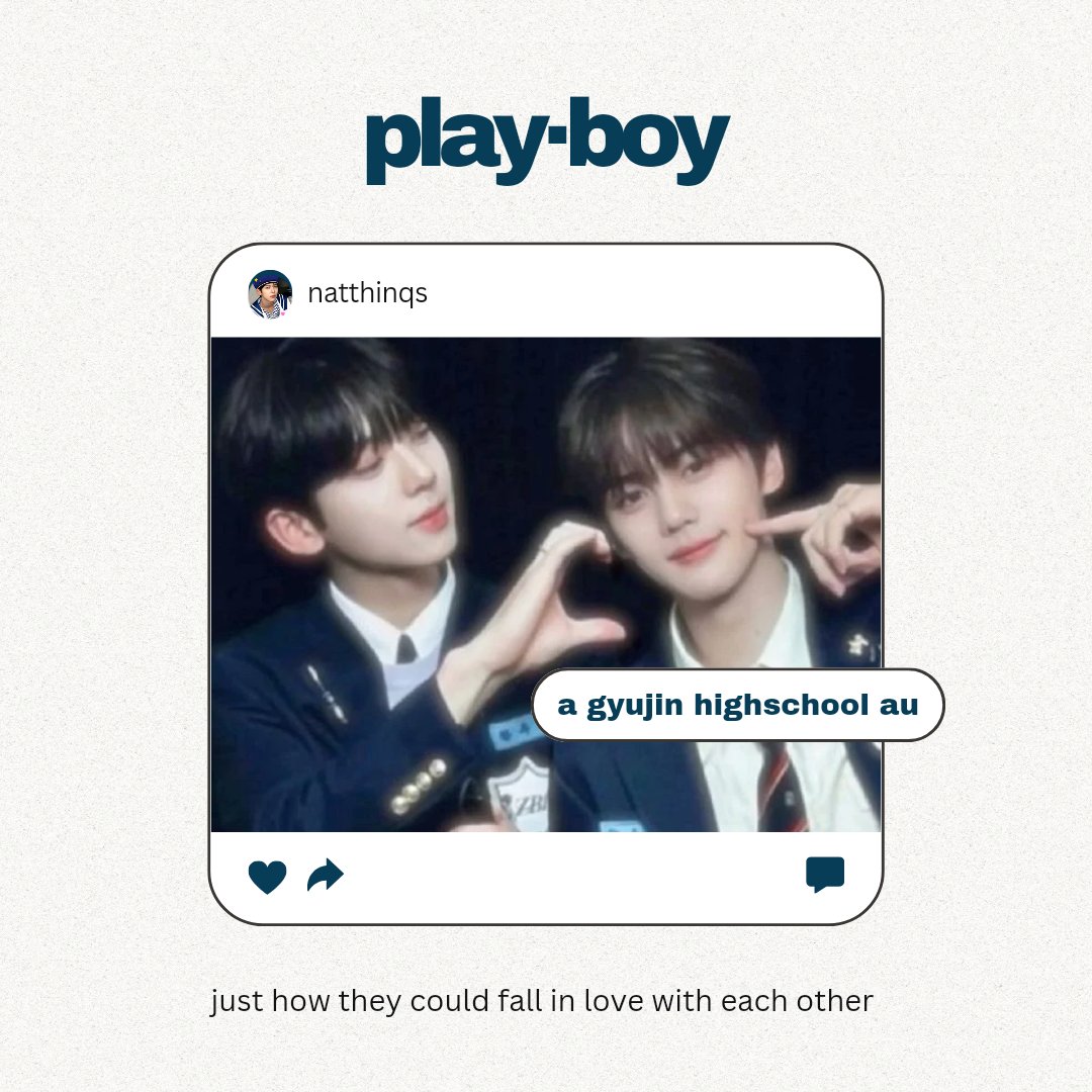 𝗽𝗹𝗮𝘆·𝗯𝗼𝘆

— 
a gyujin highschool au #귭청
© natthinqs