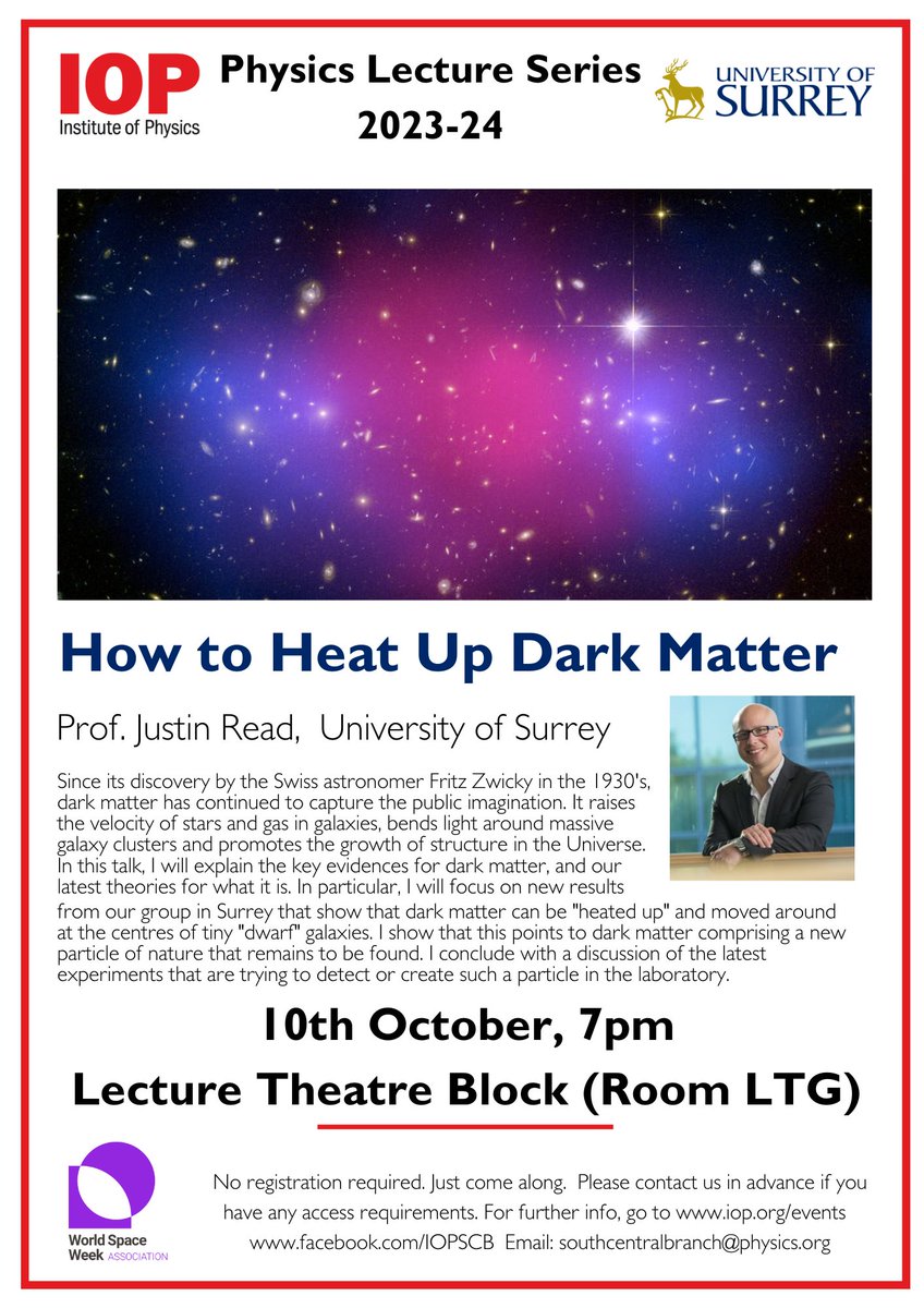 To conclude #WorldSpaceWeek, join us on Tuesday 7pm at the <a href="/UniOfSurrey/">University of Surrey</a> to listen to <a href="/SurreyMathsPhys/">Surrey School of Maths & Physics</a>'s Prof. Read, <a href="/ReadDark/">Justin Read</a>, talking about 'How to Heat Up Dark Matter'. 
Everyone is welcome to this public talk, organised by the IOP, <a href="/PhysicsNews/">Institute of Physics</a>.