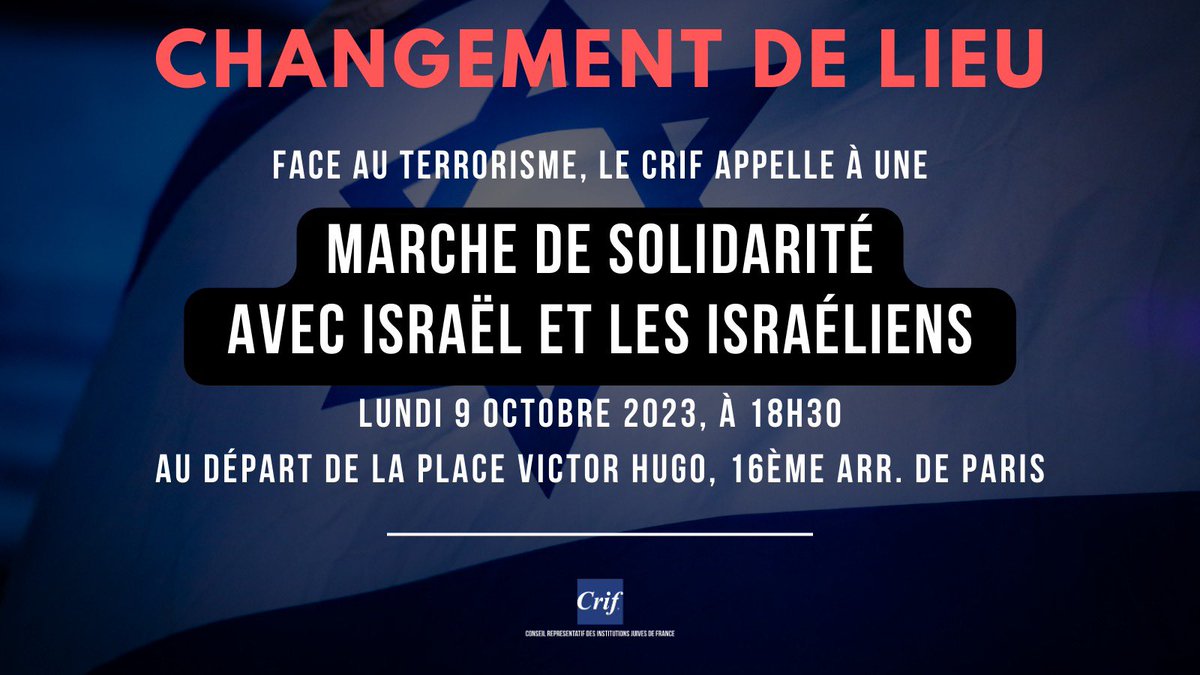 ⚠️🚨[CHANGEMENT DE LIEU] 🇮🇱🇫🇷 Marche de solidarité ! Le Crif, les institutions juives et tous les amis d'Israël appellent à une marche de solidarité avec Israël et les Israéliens, frappés par le terrorisme du Hamas. 📍 RDV lundi 9 octobre, à 18h30 pour un départ place Victor…