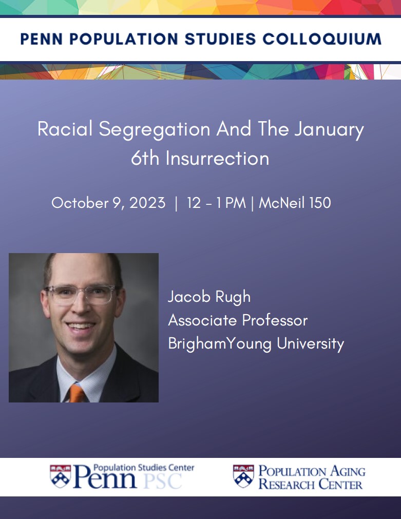 PennPSC's tweet photo. Join us TOMORROW for the Penn Population Studies Colloquium from 12-1 PM in McNeil 150 for a discussion on #RacialSegregation and the January 6th insurrection - @JakeRugh of @BYU  is our speaker. 
https://t.co/jMiTo1U1Ja https://t.co/8lN1nyKhic