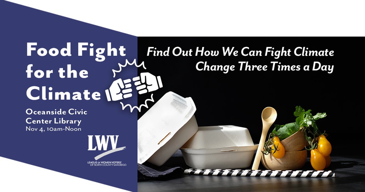Join us 11/4/23-Food Fight for the Climate
At this in-person meeting, we’ll look at the intersection of food &amp; #climate through food choices, food rescue &amp;  container recycling along with an informative introduction to #FoodWaste &amp; #composing. Register: bit.ly/LWVNCSD_FoodFi…
