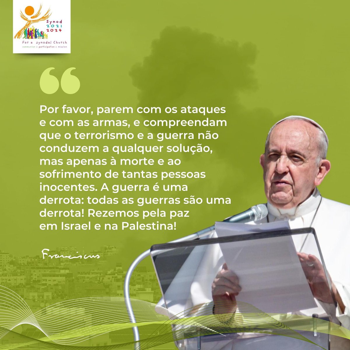 We join Pope Francis in praying for all those impacted by the violence taking place in Israel. Let us all pray for an end to war and that there will be peace in Israel and Palestine

#prayforpalestine #prayforIsrael #PopeFrancis #PapaFrancesco #PapaFrancisco