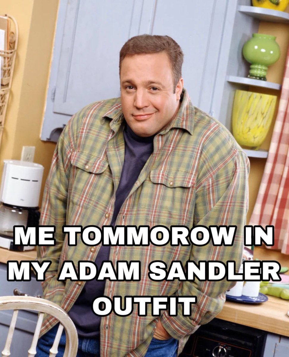 TOMORROW.
WEAR YOUR BEST ADAM SANDLER OUTFIT🫡🫡🫡🫡