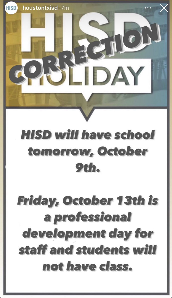 HISD will have school tomorrow, October 9.