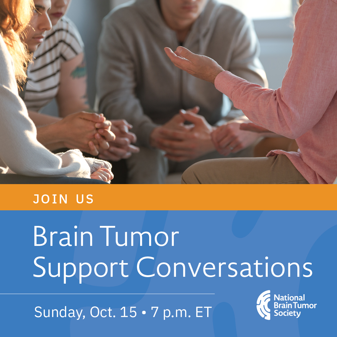 Join us on Sunday, October 15th at 7 p.m. ET for our monthly Brain Tumor Support Conversation. 

Anyone who has been affected by a #braintumor is encouraged to speak in this welcoming space: bit.ly/BTSupportConvos