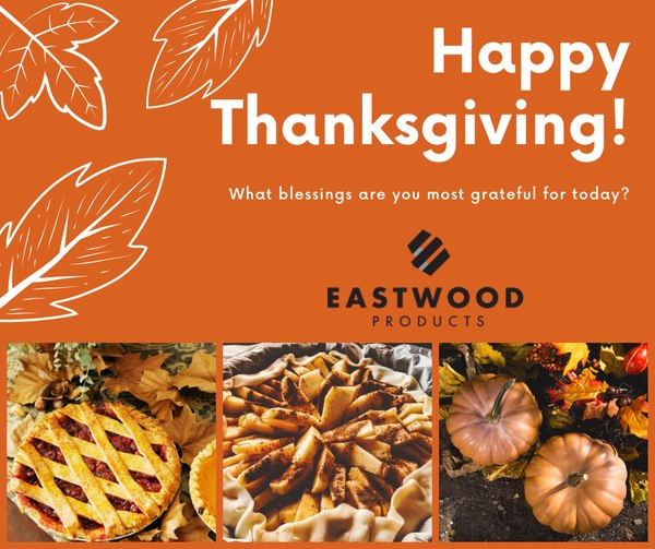 Happy Thanksgiving from Eastwood Products! 
#Thanksgiving #Turkeyday #family