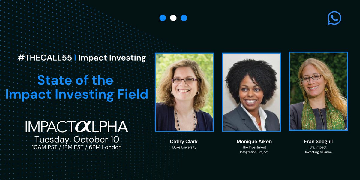 ImpactAlpha (@impactalpha) on Twitter photo ☎️ Join #ImpactAlpha's <a href="/davidbank/">davidbank</a> on Tuesday, October 10th for "State of the Impact Investing Field" with <a href="/DukeFuqua/">Duke Fuqua</a>'s <a href="/cathyhc/">Cathy Clark #impinv</a>, <a href="/TIIP_Insights/">The Investment Integration Project (TIIP)</a>' @nickalee76 and <a href="/ImpactInvestUS/">US #Impinv Alliance</a>' <a href="/franseegull/">Fran Seegull</a>.
Subscribers have access to our monthly Agents of Impact calls. ☎️ Join #ImpactAlpha's <a href="/davidbank/">davidbank</a> on Tuesday, October 10th for "State of the Impact Investing Field" with <a href="/DukeFuqua/">Duke Fuqua</a>'s <a href="/cathyhc/">Cathy Clark #impinv</a>, <a href="/TIIP_Insights/">The Investment Integration Project (TIIP)</a>' @nickalee76 and <a href="/ImpactInvestUS/">US #Impinv Alliance</a>' <a href="/franseegull/">Fran Seegull</a>.
Subscribers have access to our monthly Agents of Impact calls.